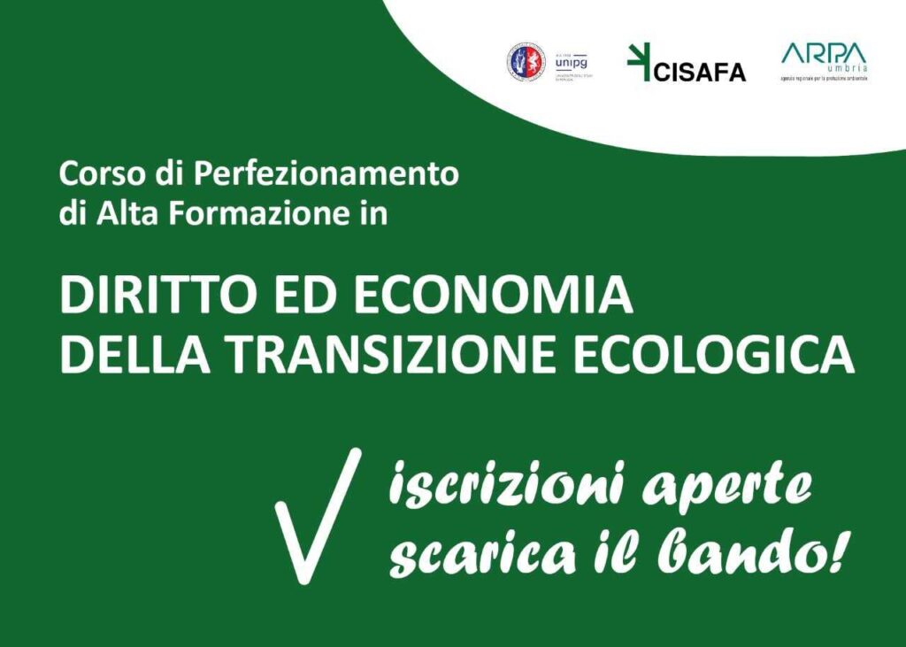 Corso di Perfezionamento di Alta Formazione in “Diritto ed Economia della Transizione Ecologica
- 
Iscrizioni aperte, scarica il bando